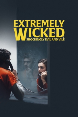 Watch Extremely Wicked, Shockingly Evil and Vile Movies for Free