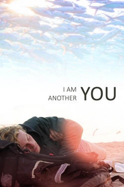Watch I Am Another You Movies for Free
