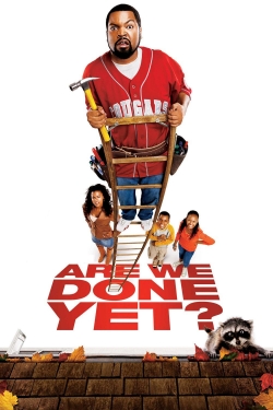 Watch Are We Done Yet? Movies for Free