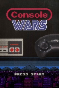 Watch Console Wars Movies for Free
