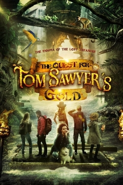 Watch The Quest for Tom Sawyer's Gold Movies for Free