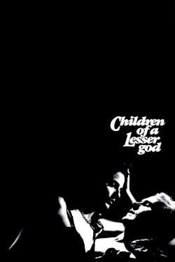 Watch Children of a Lesser God Movies for Free