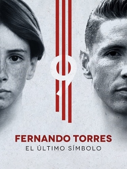 Watch Fernando Torres: The Last Symbol Movies for Free