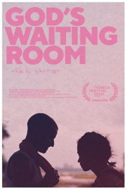 Watch God's Waiting Room Movies for Free