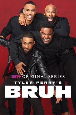 Watch Tyler Perry's Bruh Movies for Free
