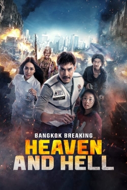 Watch Bangkok Breaking: Heaven and Hell Movies for Free