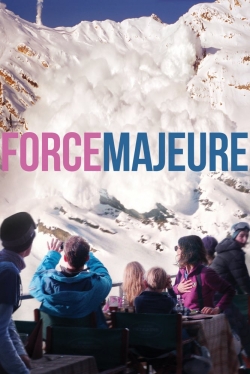 Watch Force Majeure Movies for Free