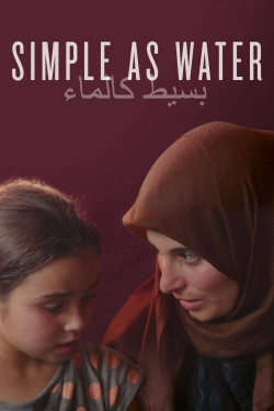 Watch Simple As Water Movies for Free