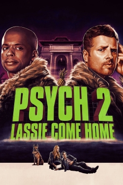 Watch Psych 2: Lassie Come Home Movies for Free