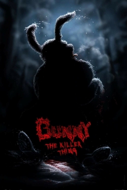 Watch Bunny the Killer Thing Movies for Free