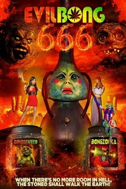 Watch Evil Bong 666 Movies for Free