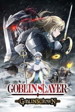 Watch Goblin Slayer: Goblin's Crown Movies for Free