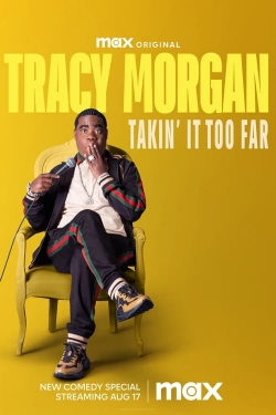 Watch Tracy Morgan: Takin' It Too Far Movies for Free