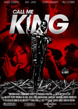 Watch Call Me King Movies for Free