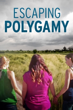 Watch Escaping Polygamy Movies for Free