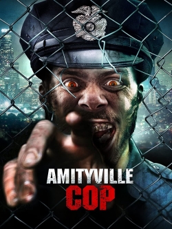 Watch Amityville Cop Movies for Free