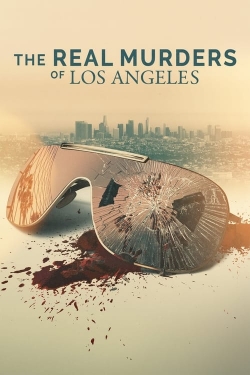 Watch The Real Murders of Los Angeles Movies for Free