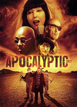 Watch Apocalyptic 2077 Movies for Free