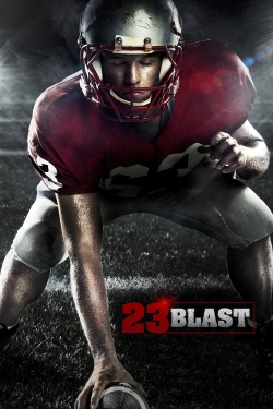 Watch 23 Blast Movies for Free