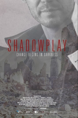 Watch Shadowplay Movies for Free