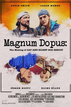 Watch Magnum Dopus: The Making of Jay and Silent Bob Reboot Movies for Free