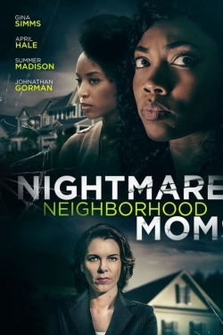 Watch Nightmare Neighborhood Moms Movies for Free
