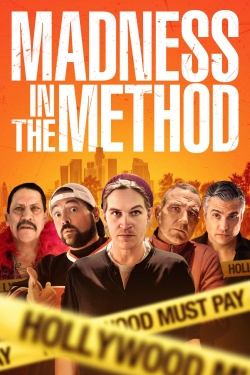 Watch Madness in the Method Movies for Free