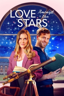 Watch Love Amongst the Stars Movies for Free