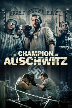 Watch The Champion of Auschwitz Movies for Free