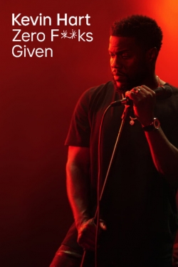 Watch Kevin Hart: Zero F**ks Given Movies for Free