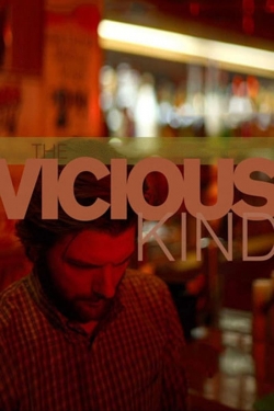Watch The Vicious Kind Movies for Free