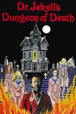 Watch Dr. Jekyll's Dungeon of Death Movies for Free