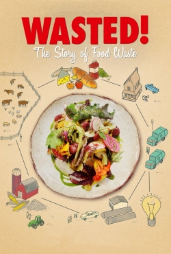 Watch Wasted! The Story of Food Waste Movies for Free