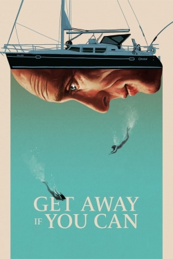 Watch Get Away If You Can Movies for Free