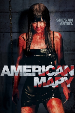 Watch American Mary Movies for Free
