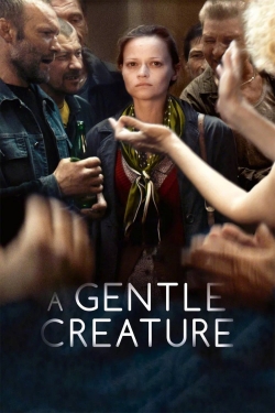 Watch A Gentle Creature Movies for Free