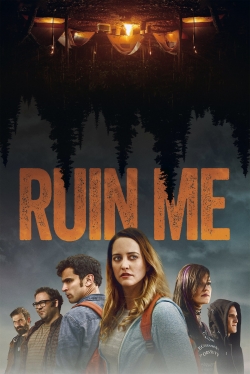 Watch Ruin Me Movies for Free