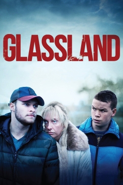 Watch Glassland Movies for Free