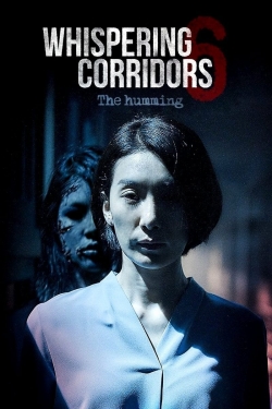 Watch Whispering Corridors 6: The Humming Movies for Free