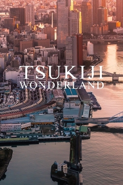 Watch Tsukiji Wonderland Movies for Free
