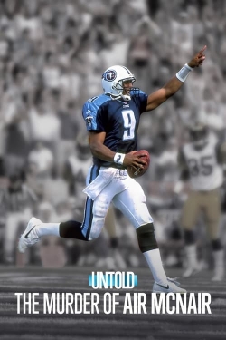 Watch Untold: The Murder of Air McNair Movies for Free