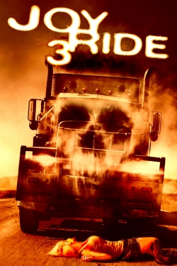 Watch Joy Ride 3 Movies for Free