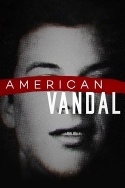 Watch American Vandal Movies for Free