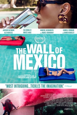 Watch The Wall of Mexico Movies for Free
