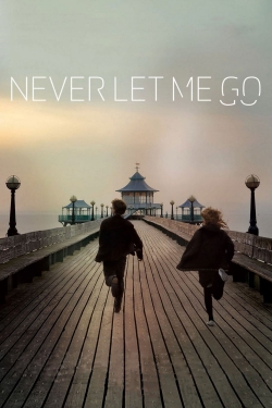 Watch Never Let Me Go Movies for Free