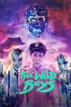 Watch The Wild Boys Movies for Free