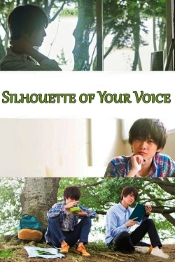 Watch Silhouette of Your Voice Movies for Free