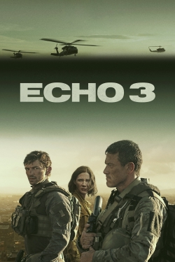 Watch Echo 3 Movies for Free
