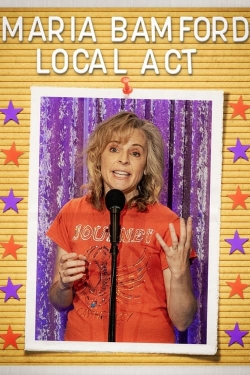 Watch Maria Bamford: Local Act Movies for Free