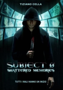 Watch Subject 0: Shattered memories Movies for Free